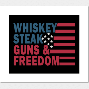 Whiskey Steak Guns and Freedom Posters and Art